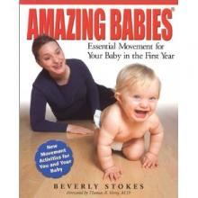 Amazing Babies: Essential Movement For Your Baby in the First Year
