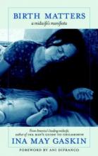 Birth Matters: A Midwife's Manifesto