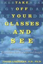 Take Off Your Glasses And See