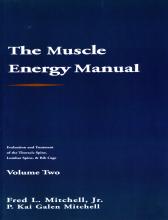 Muscle Energy Manual - Vol. 2, Evaluation & Treatment of the Thoracic & Lumbar Spine & Rib Cage