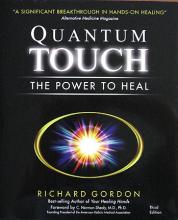 Quantum Touch: The Power to Heal - Richard Gordon