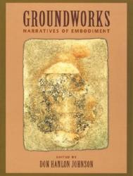 Groundworks: Narratives of Embodiment