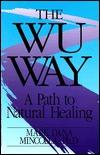 Wu-Way: A Path To Natural Healing
