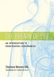 Breathe of Life: An Introduction to Craniosacral Biodynamics - Special Price 17.95 - 25% Off