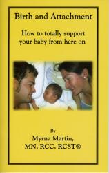 Birth and Attachment: How to Totally Support Your Baby from here on