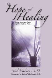 On Hope and Healing: For Those Who Have Fallen Through the Medical Cracks