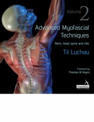 Advanced Myofascial Techniques – Volume 2