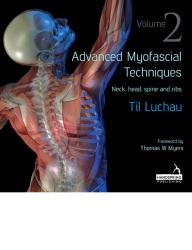 Advanced Myofascial Techniques – Volume 2