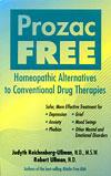 Prozac Free: Homeopathic Alternatives to Conventional Drug Therapies